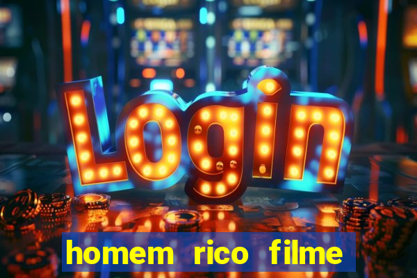 homem rico filme filme homem rico finge ser pobre para